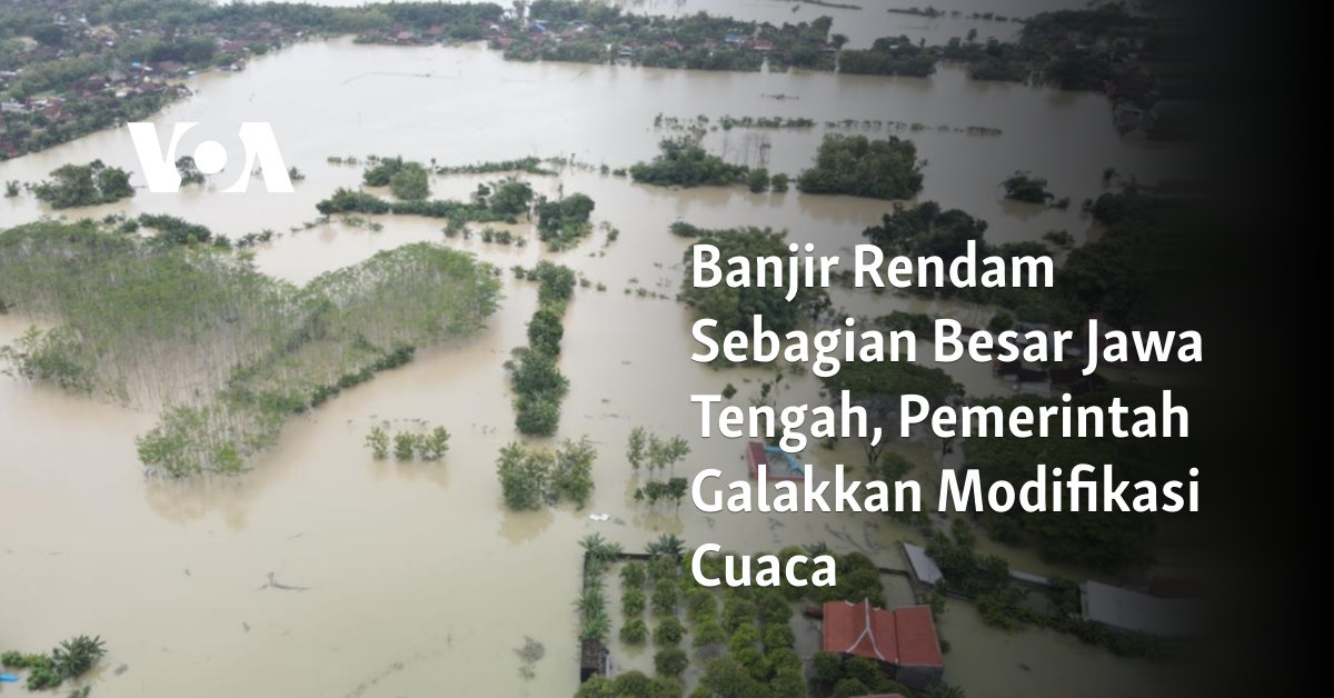 Banjir Rendam Sebagian Besar Jawa Tengah, Pemerintah Galakkan ...