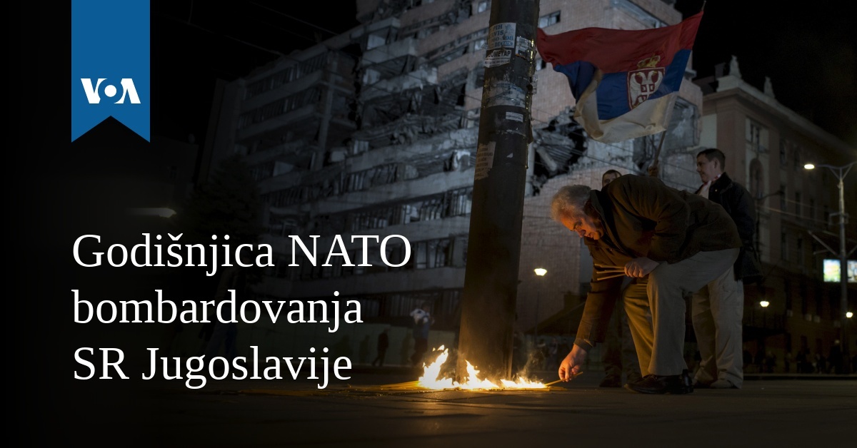 Godišnjica NATO Bombardovanja SR Jugoslavije