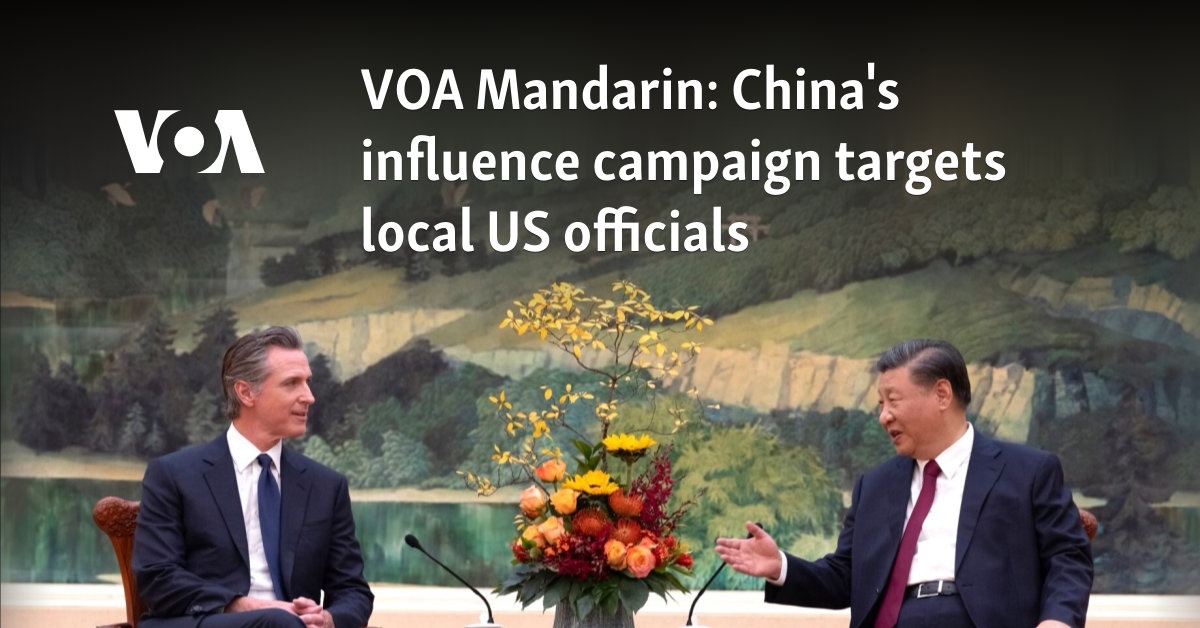 VOA Mandarin: China's influence campaign targets local US officials