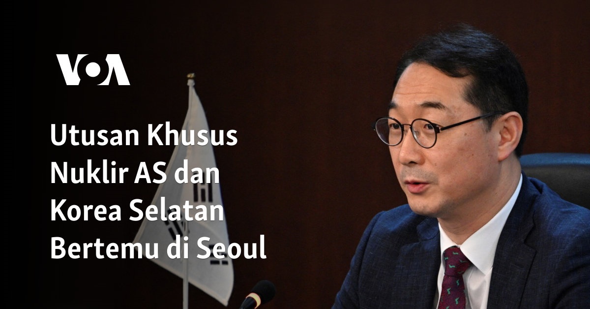 Utusan Khusus Nuklir AS dan Korea Selatan Bertemu di Seoul