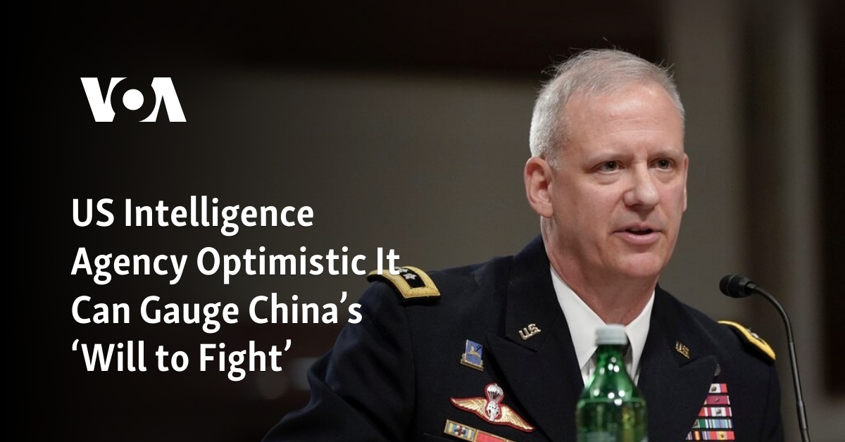 US Intelligence Agency Optimistic It Can Gauge China’s ‘Will to Fight’ 