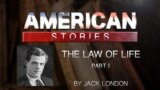 The Law of Life by Jack London, Part One