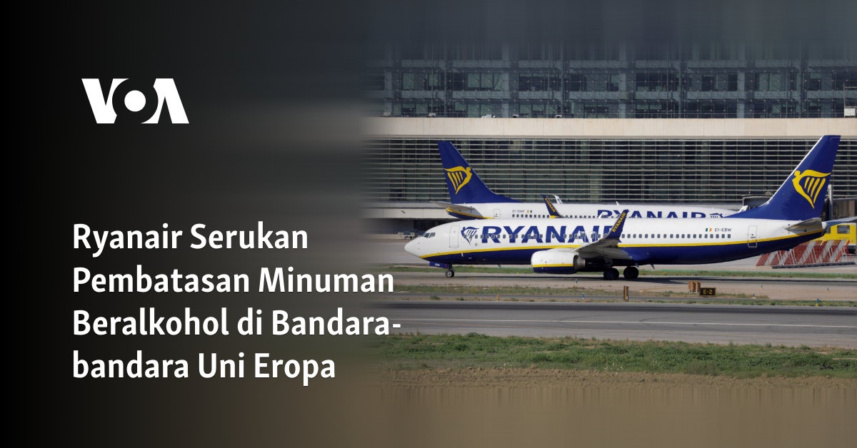 Ryanair Serukan Pembatasan Minuman Beralkohol di Bandara-bandara Uni Eropa