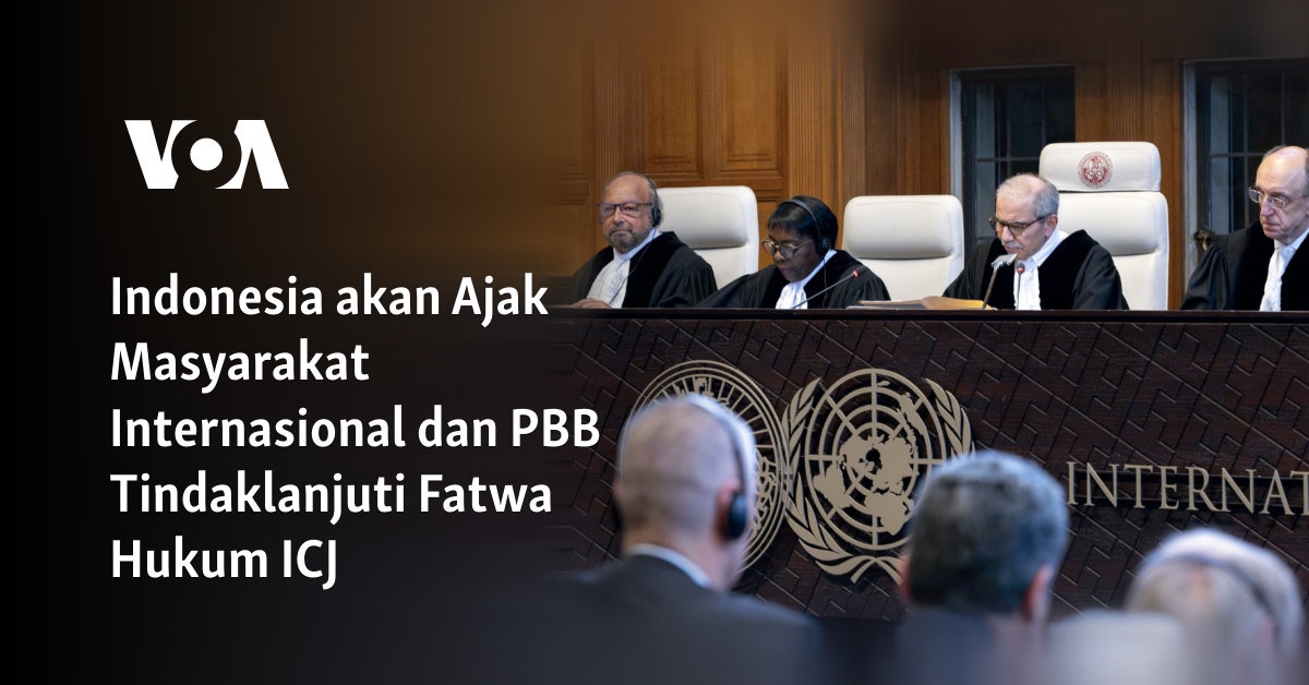 Indonesia akan Ajak Masyarakat Internasional dan PBB Tindaklanjuti Fatwa Hukum ICJ