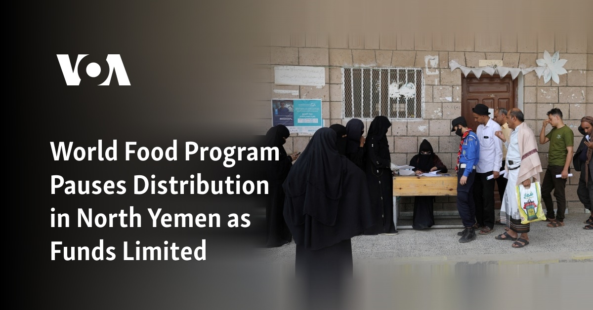 World Food Program Pauses Distribution in North Yemen as Funds Limited