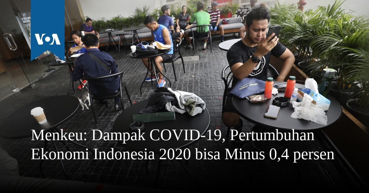 Menkeu Dampak Covid 19 Pertumbuhan Ekonomi Indonesia 2020 Bisa Minus 0 4 Persen Menkeu Dampak Covid 19 Pertumbuhan Ekonomi Indonesia 2020 Bisa Minus 0 4 Persen