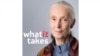 What It Takes - Jane Goodall