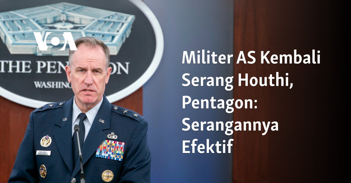 Militer AS Kembali Serang Houthi, Pentagon: Serangannya Efektif 