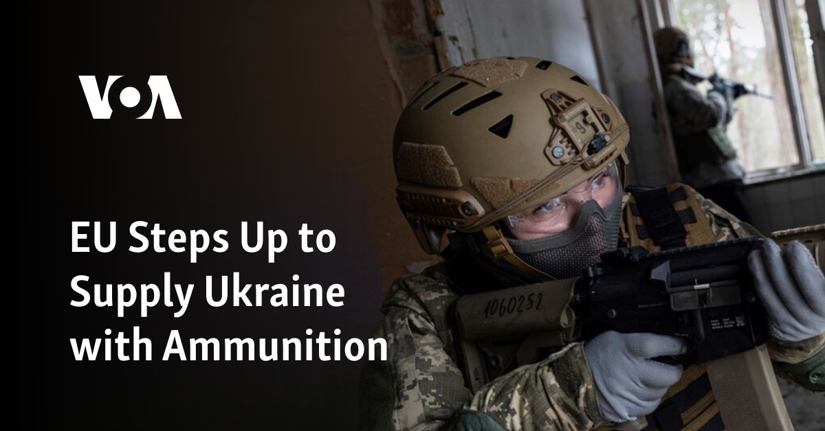 EU Steps Up to Supply Ukraine with Ammunition