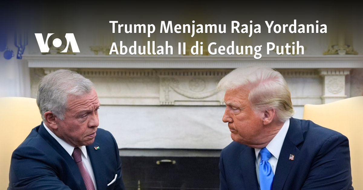 Trump Menjamu Raja Yordania Abdullah II di Gedung Putih