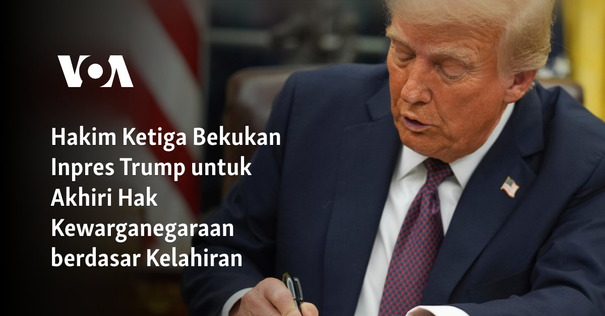 Hakim Ketiga Bekukan Inpres Trump untuk Akhiri Hak Kewarganegaraan berdasar Kelahiran