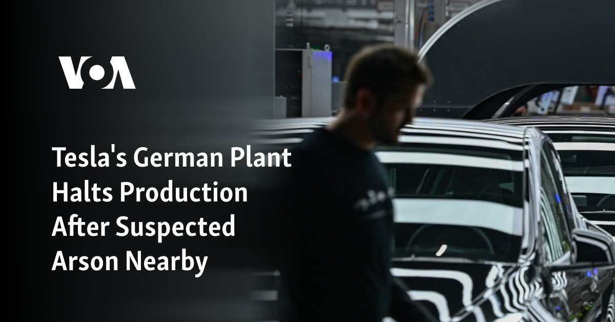 Tesla's German Plant Halts Production After Suspected Arson Nearby