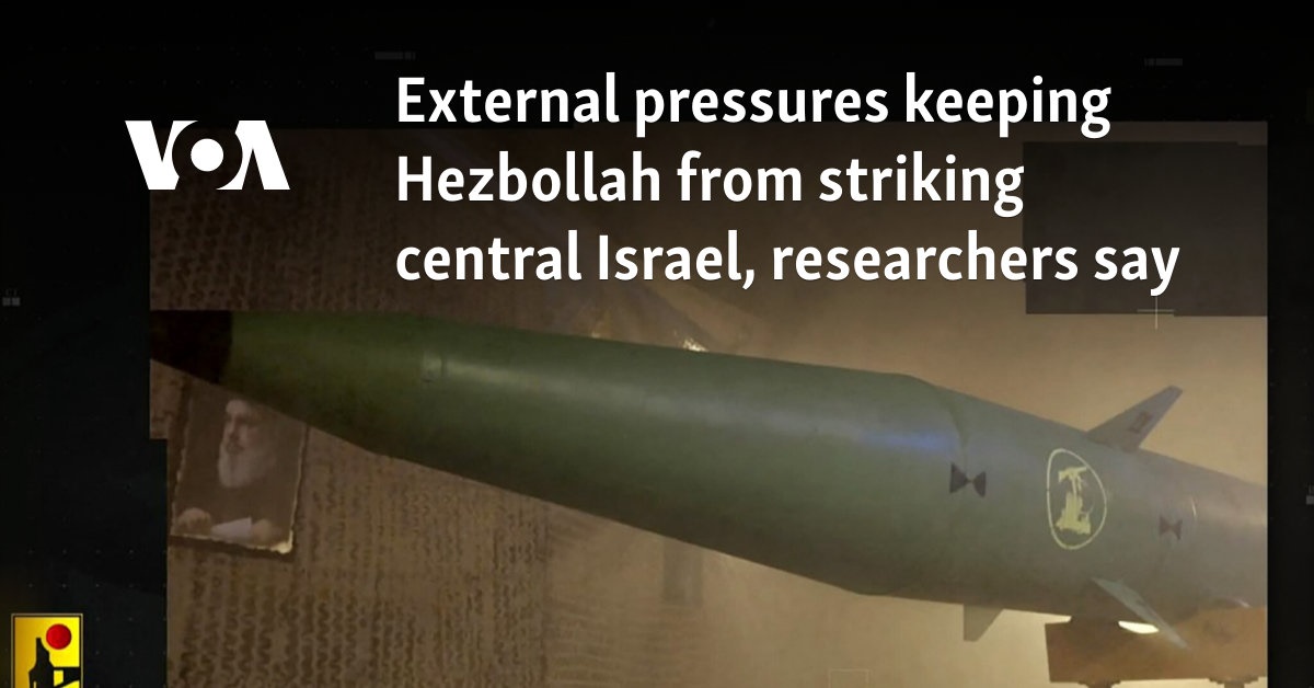 External pressures keeping Hezbollah from striking central Israel, researchers say