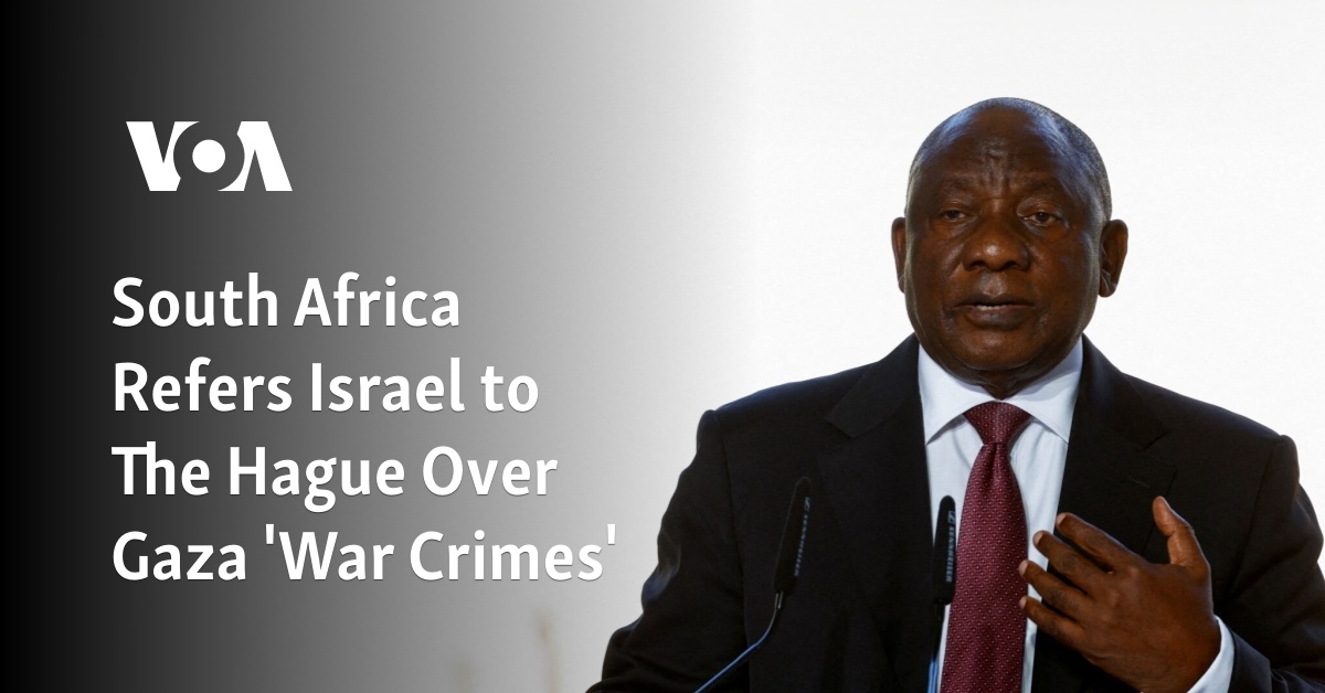 South Africa Refers Israel to The Hague Over Gaza 'War Crimes'