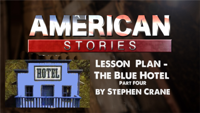 Lesson Plan for The Blue Hotel, Part Four