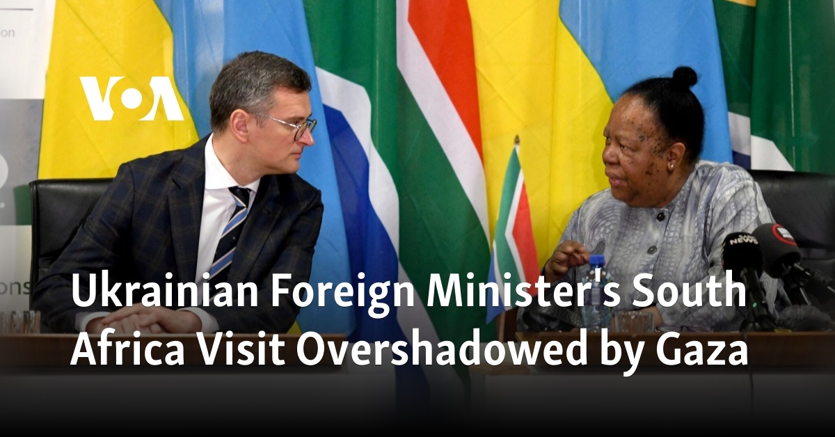 Ukrainian Foreign Minister's South Africa Visit Overshadowed By Gaza