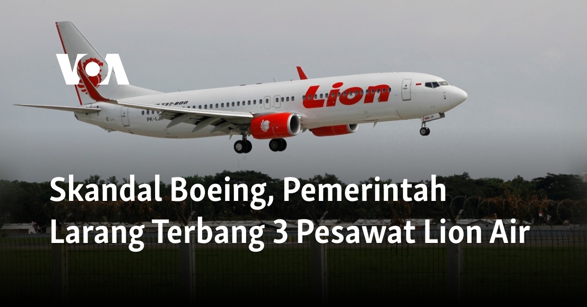 Skandal Boeing, Pemerintah Larang Terbang 3 Pesawat Lion Air