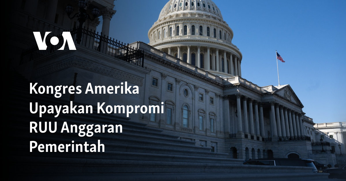 Kongres Amerika Upayakan Kompromi RUU Anggaran Pemerintah