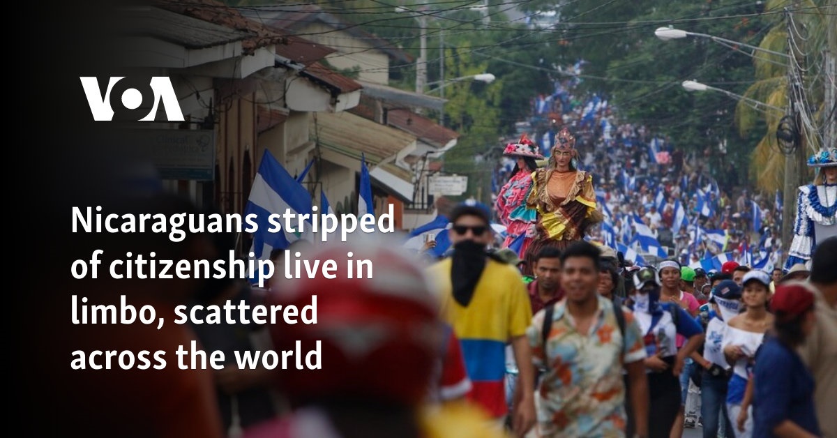 Nicaraguans stripped of citizenship live in limbo, scattered across the world