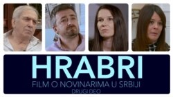 "Hrabri - film o novinarima u Srbiji” (drugi deo)