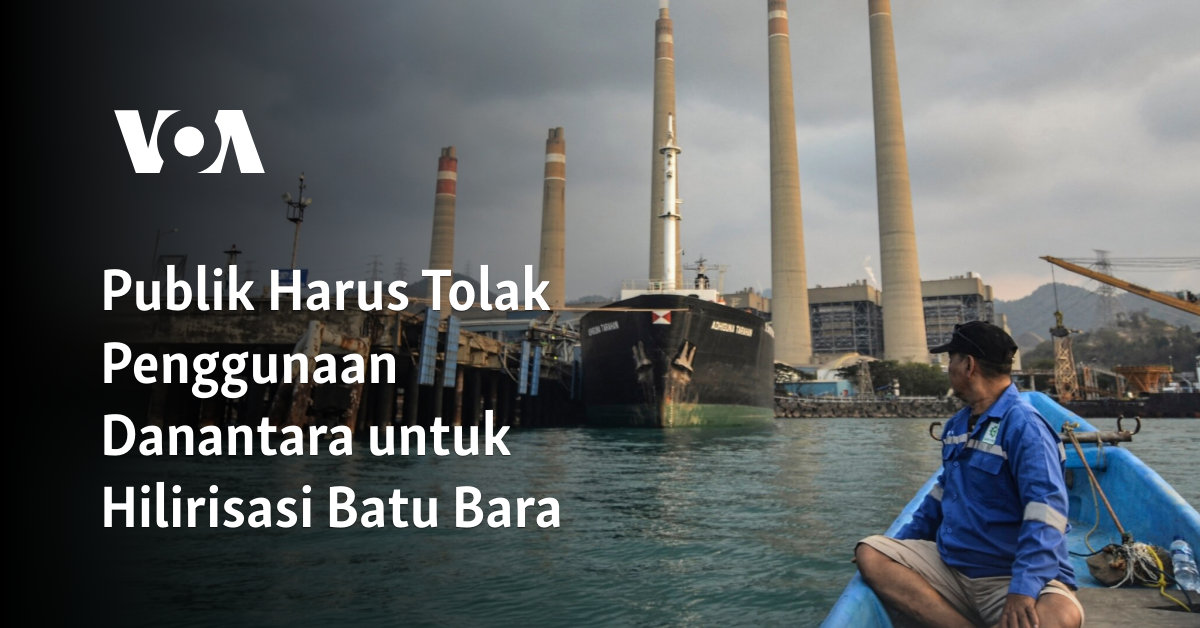 Publik Harus Tolak Penggunaan Danantara untuk Hilirisasi Batu Bara