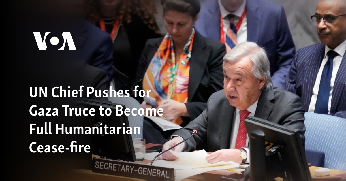 UN Chief Pushes For Gaza Truce To Become Full Humanitarian Cease-Fire