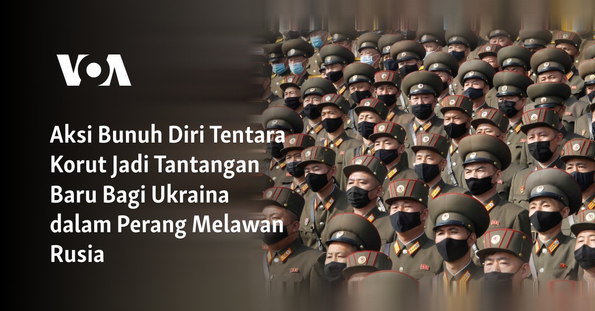 Aksi Bunuh Diri Tentara Korut Jadi Tantangan Baru Bagi Ukraina dalam Perang Melawan Rusia