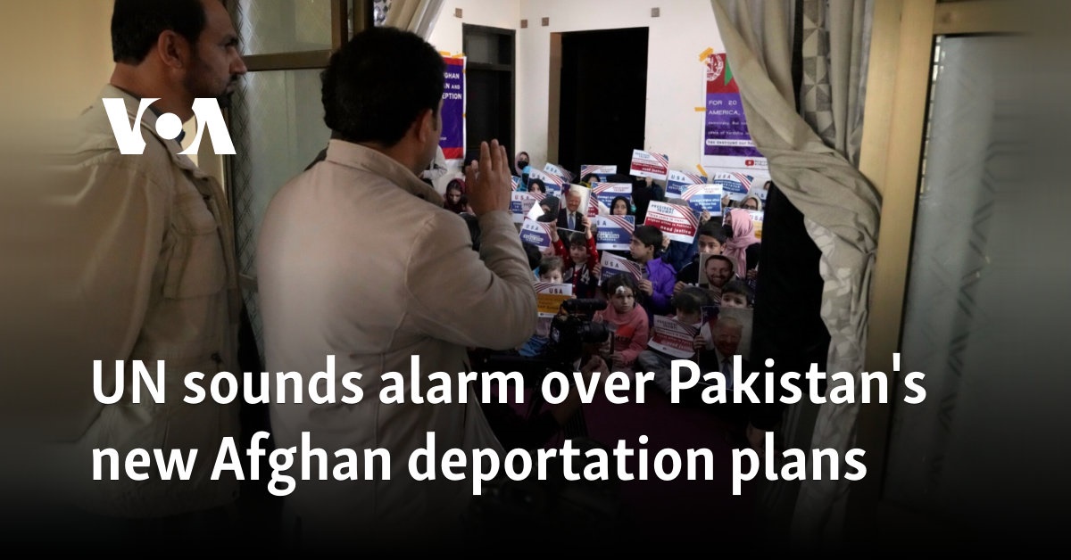 UN sounds alarm over Pakistan's new Afghan deportation plans