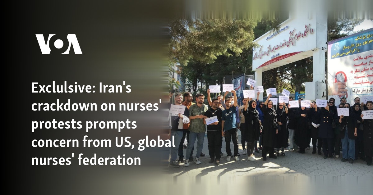 Iran’s crackdown on nurses’ protests prompts concern from US, global nurses’ federation