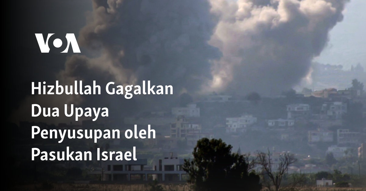 Hizbullah Gagalkan Dua Upaya Penyusupan oleh Pasukan Israel