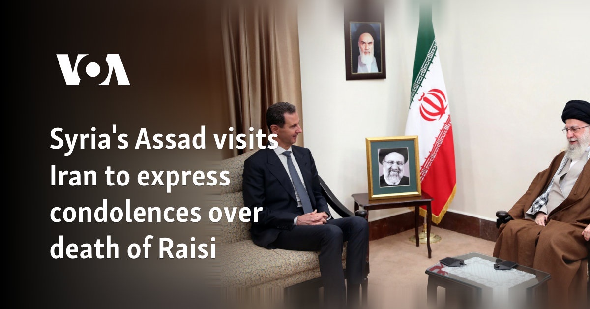 Syria's Assad visits Iran to express condolences over death of Raisi