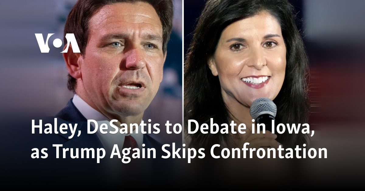 DeSantis, Haley To Debate In Iowa, As Trump Again Skips Face-off