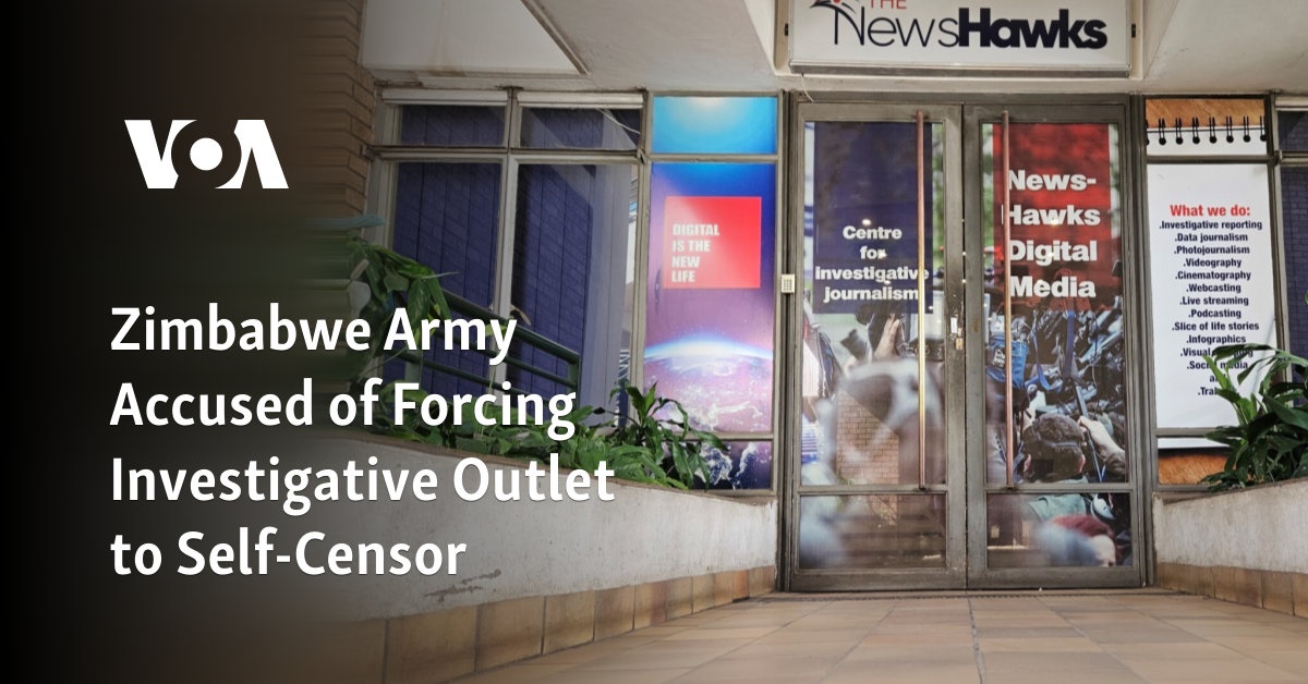 Zimbabwe Army Accused of Forcing Investigative Outlet to SelfCensor