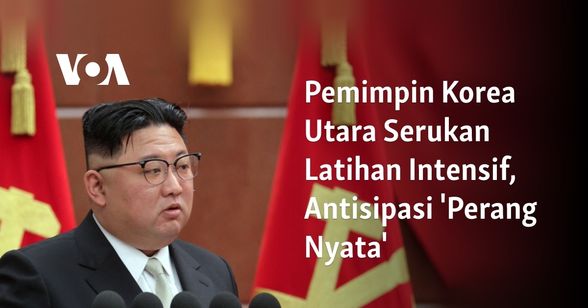 Pemimpin Korea Utara Serukan Latihan Intensif, Antisipasi 'Perang Nyata'