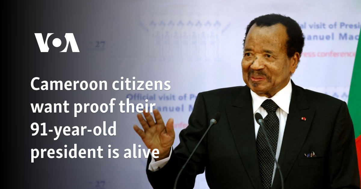 Cameroon citizens want proof their 91-year-old president is alive