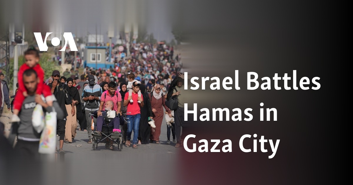 Israel Battles Hamas in Gaza City
