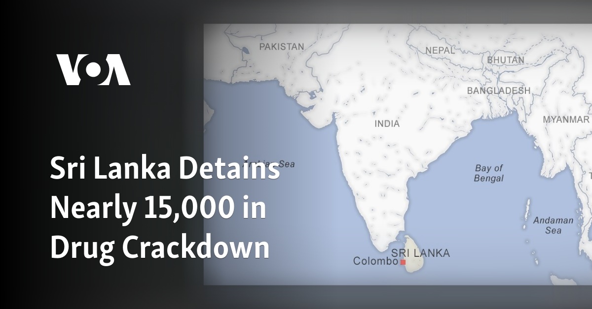 Sri Lanka Detains Nearly 15,000 in Drug Crackdown