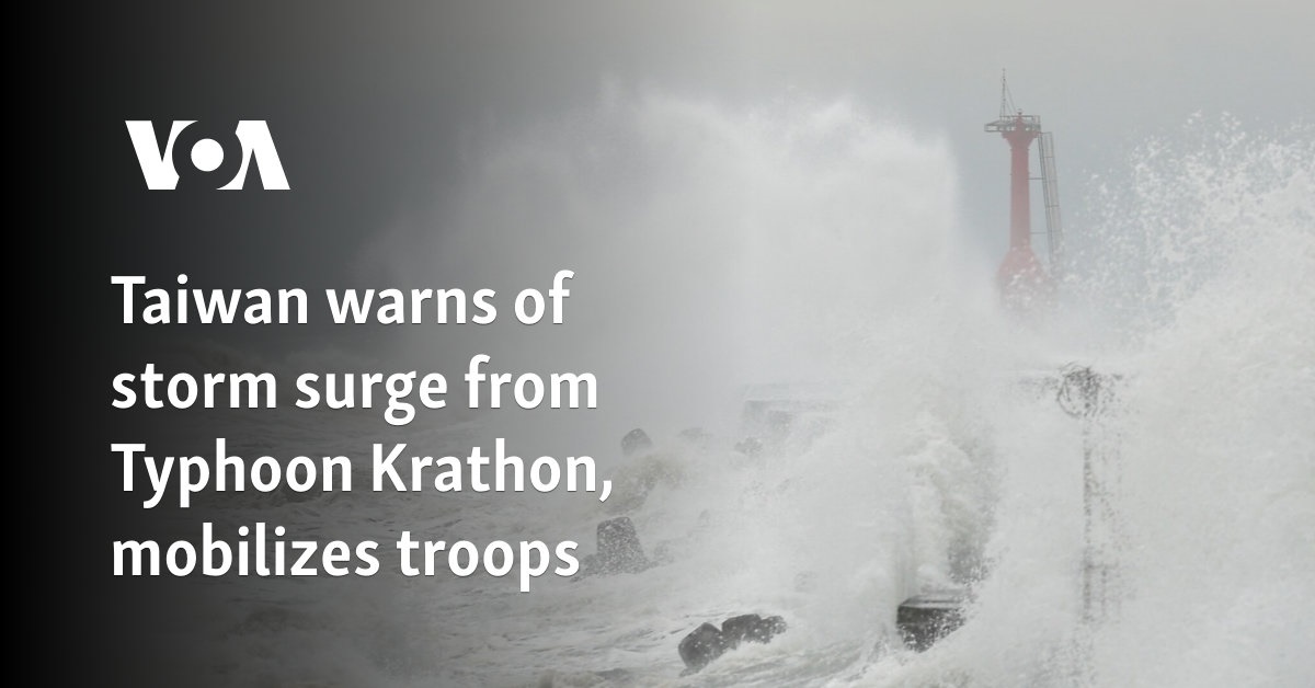 Taiwan warns of storm surge from Typhoon Krathon, mobilizes troops