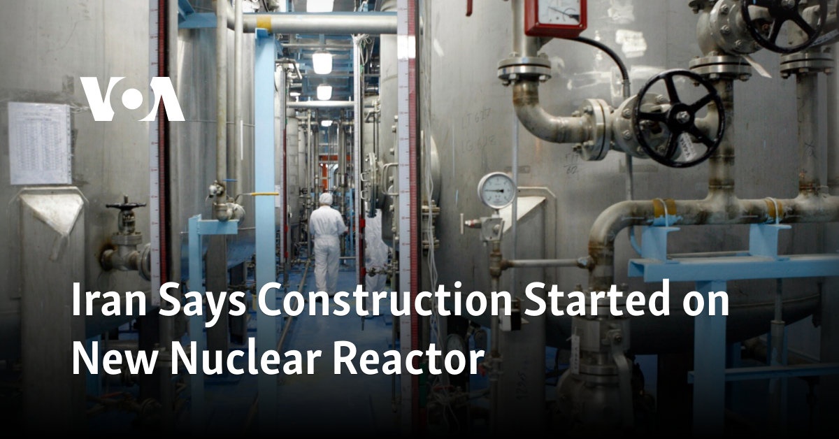 Iran Says Construction Started on New Nuclear Reactor