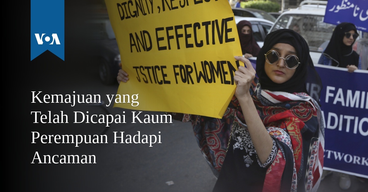 Kemajuan yang Telah Dicapai Kaum Perempuan Hadapi Ancaman