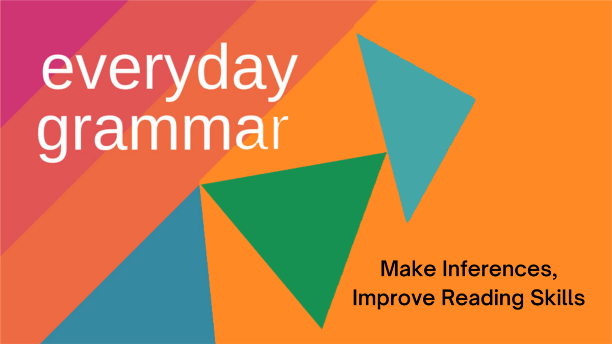 use-grammar-to-make-inferences-improve-reading-skills