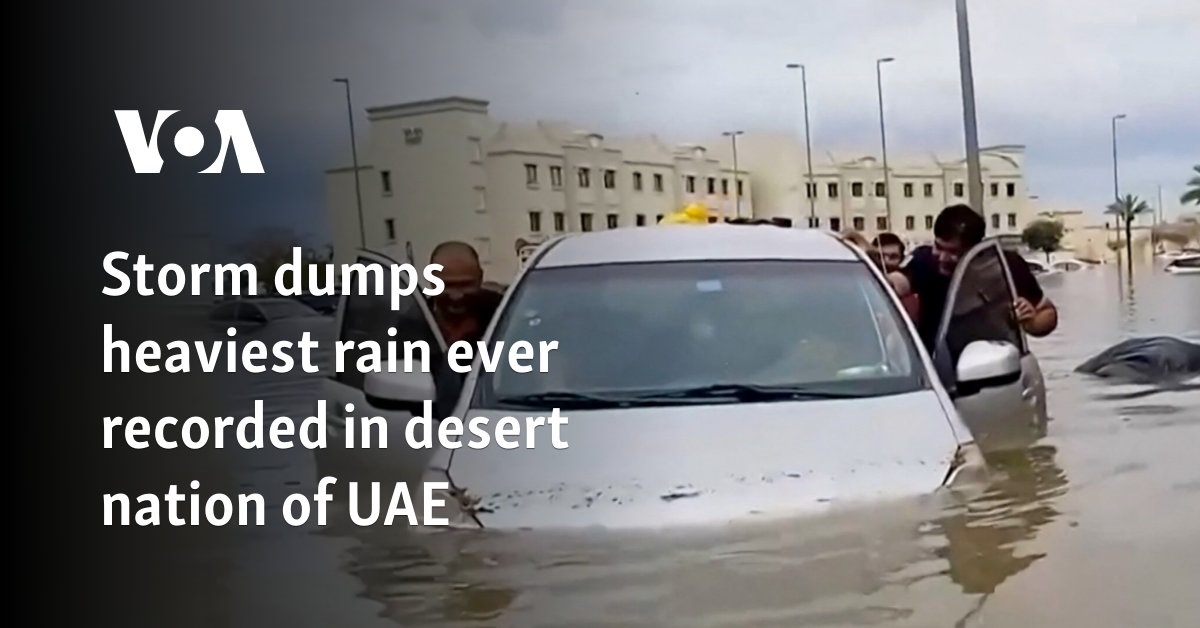 Storm dumps heaviest rain ever recorded in desert nation of UAE