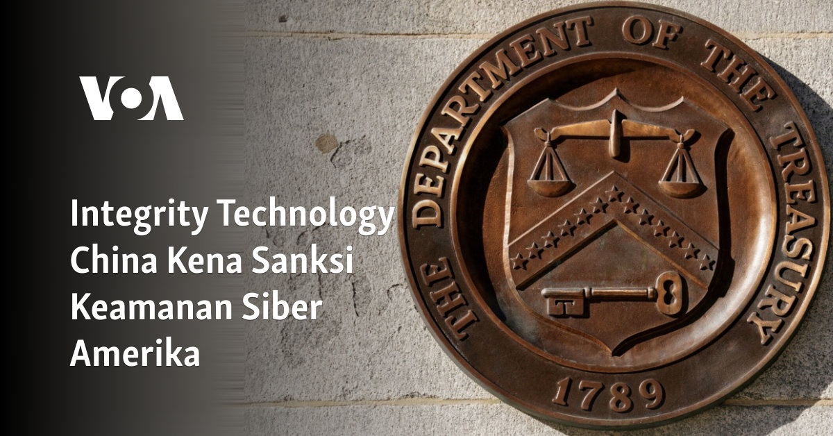 Perusahaan Integrity Technology China Kena Sanksi Keamanan Siber Amerika