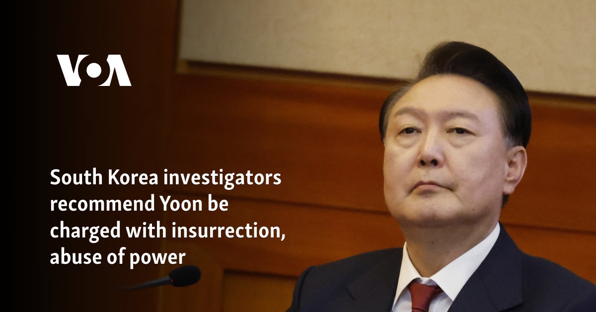 South Korea investigators recommend Yoon be charged with insurrection, abuse of power