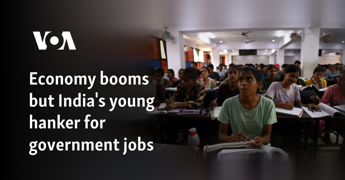 Economy booms but India's young hanker for government jobs