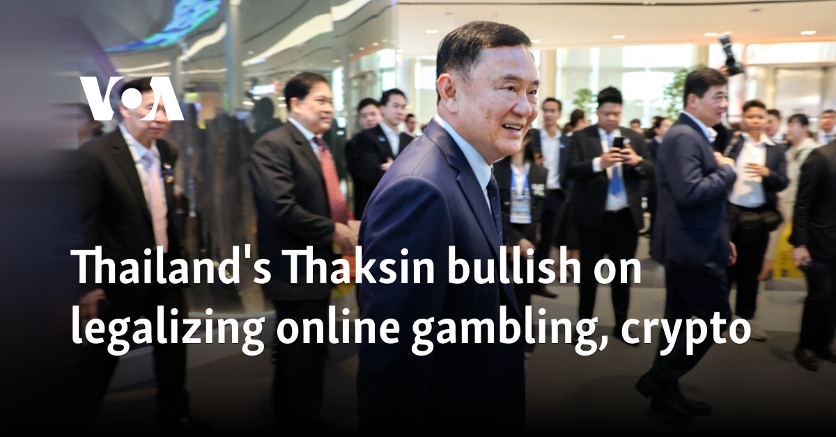 Thailand’s Thaksin bullish on legalizing online gambling, crypto