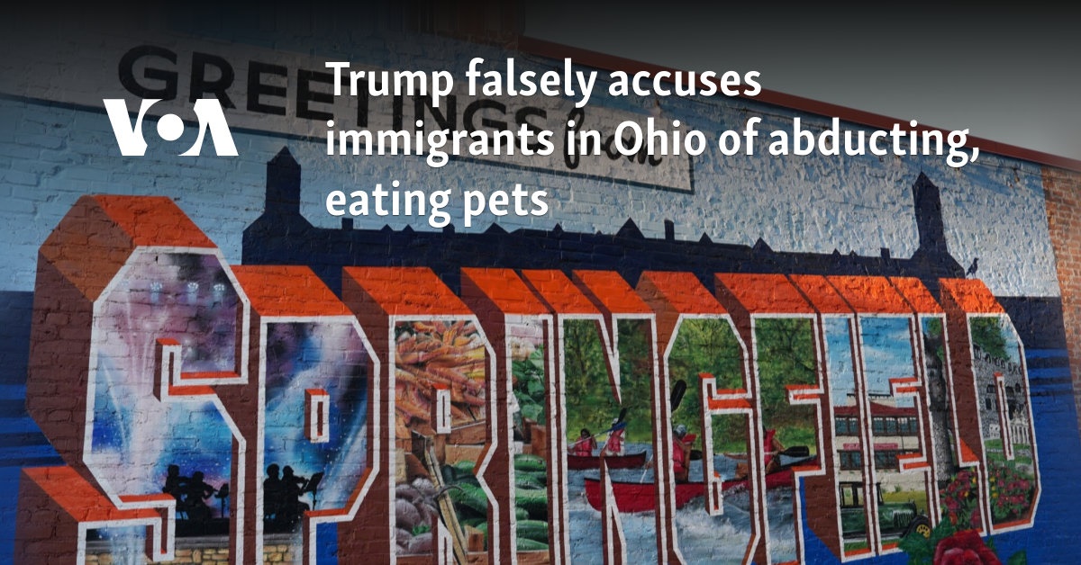 Trump falsely accuses immigrants in Ohio of abducting, eating pets