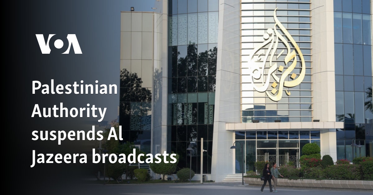 Palestinian Authority suspends Al Jazeera broadcasts