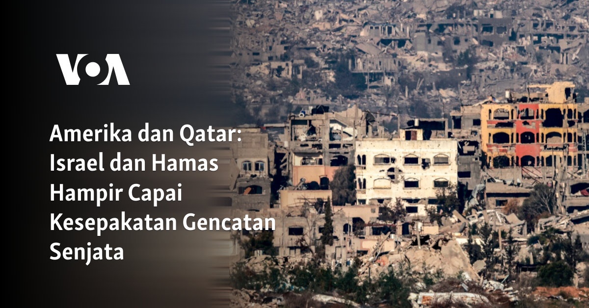 Israel dan Hamas Hampir Capai Kesepakatan Gencatan Senjata