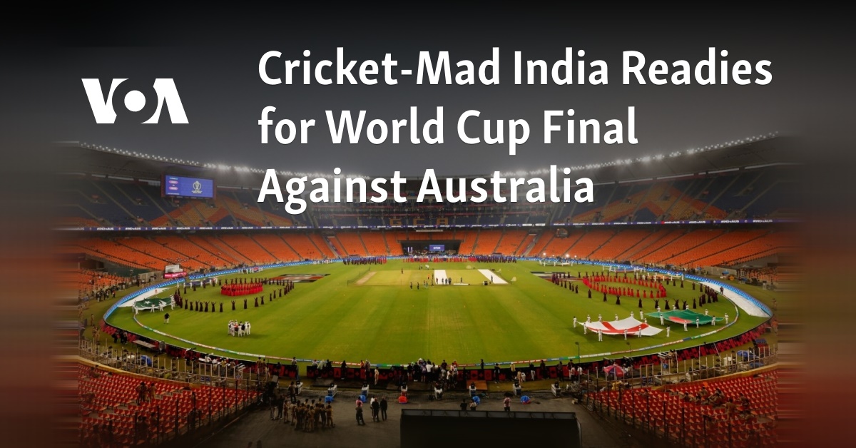 Cricket-Mad India Readies for World Cup Final Against Australia